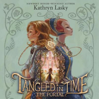 Digital Tangled in Time: The Portal Kathryn Lasky