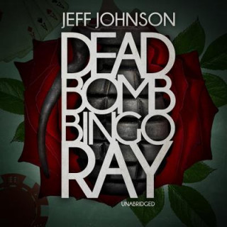 Digital Deadbomb Bingo Ray Jeff Johnson
