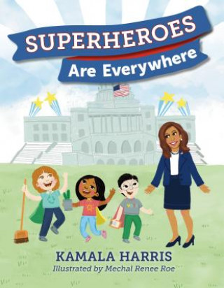 Könyv Superheroes Are Everywhere Kamala Harris