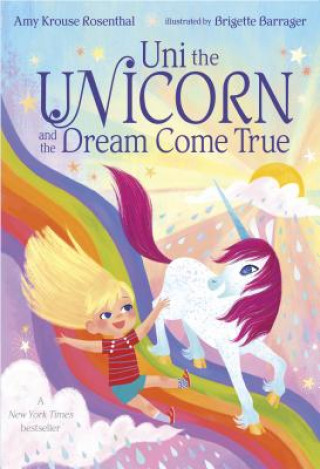 Книга Uni the Unicorn and the Dream Come True Amy Krouse Rosenthal