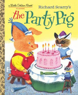 Könyv Richard Scarry's The Party Pig Kathryn Jackson