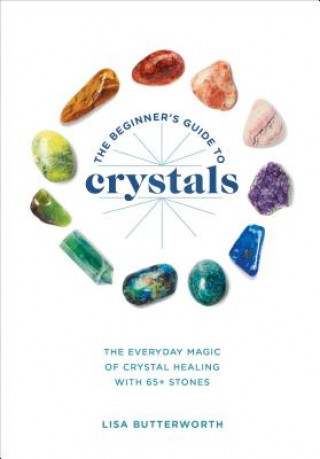 Kniha Beginner's Guide to Crystals Lisa Butterworth
