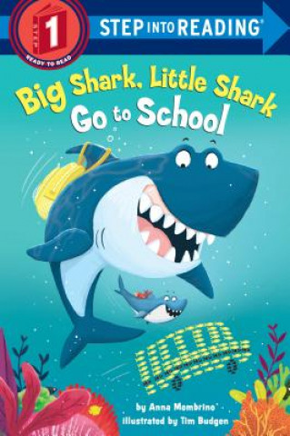 Kniha Big Shark, Little Shark Go to School Anna Membrino