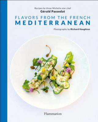 Book Flavors from the French Mediterranean Gerald Passedat