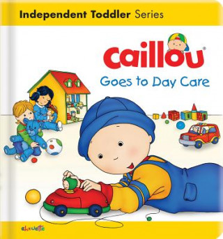 Książka Caillou Goes to Day Care Christine L'Heureux