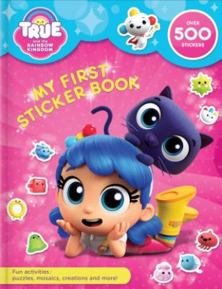 Carte True and the Rainbow Kingdom: My First Sticker Book Anne Paradis