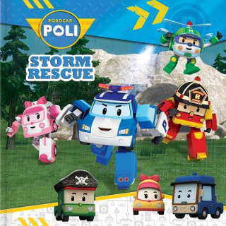 Könyv Robocar Poli: Storm Rescue Anne Paradis