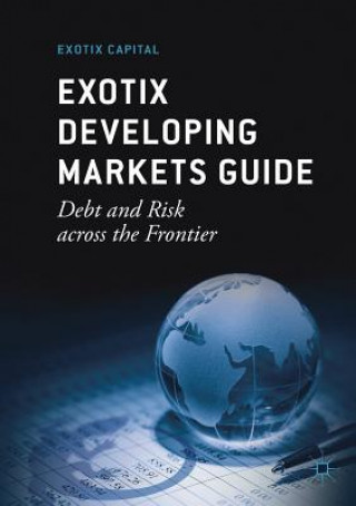 Knjiga Exotix Developing Markets Guide Exotix Capital