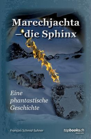 Knjiga Marechjachta - die Sphinx François Schmid-Suhner