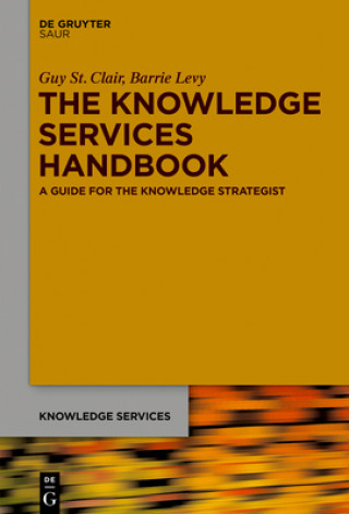 Knjiga The Knowledge Services Handbook Guy St. Clair