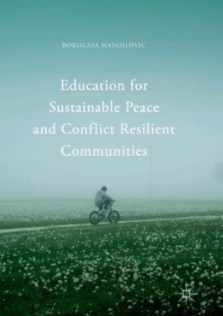 Book Education for Sustainable Peace and Conflict Resilient Communities BORISLAV MANOJLOVIC