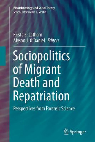 Kniha Sociopolitics of Migrant Death and Repatriation KRISTA E. LATHAM