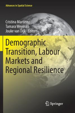 Kniha Demographic Transition, Labour Markets and Regional Resilience Jouke van Dijk