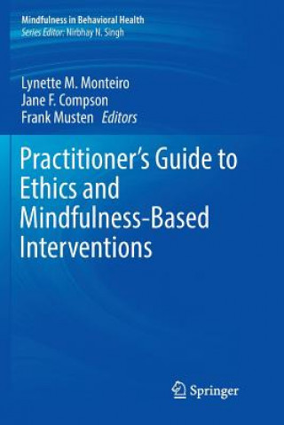 Knjiga Practitioner's Guide to Ethics and Mindfulness-Based Interventions LYNETTE M. MONTEIRO