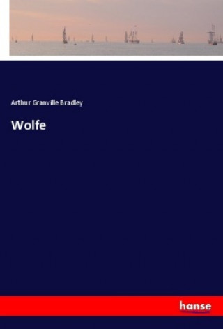 Knjiga Wolfe Arthur Granville Bradley