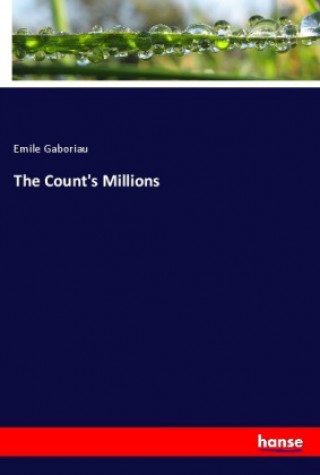 Knjiga The Count's Millions Emile Gaboriau
