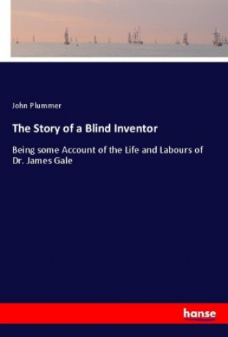 Könyv The Story of a Blind Inventor John Plummer