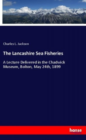 Carte The Lancashire Sea Fisheries Charles L. Jackson