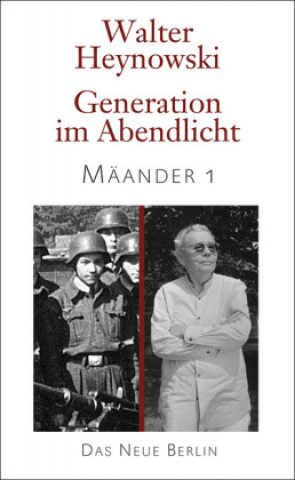 Kniha Generation im Abendlicht Walter Heynowski
