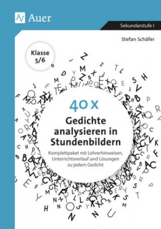 Kniha 40 x Gedichte analysieren in Stundenbildern 5-6 Stefan Schäfer