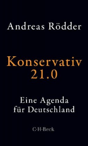 Kniha Konservativ 21.0 Andreas Rödder
