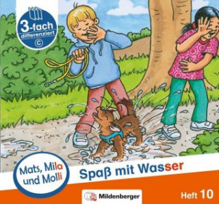 Kniha Mats, Mila und Molli - Heft 10: Spaß mit Wasser - C Helge Weinrebe