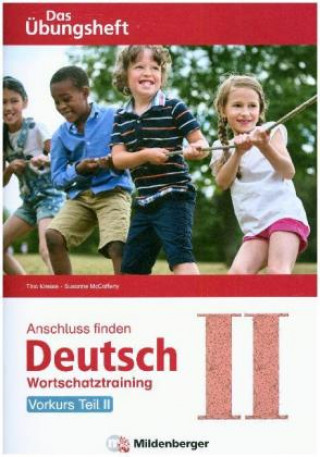 Kniha Anschluss finden / Deutsch - Das Übungsheft - Vorkurs Teil II Tina Kresse