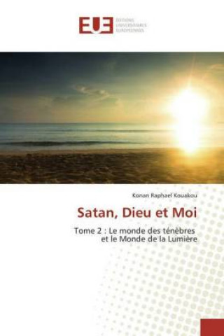 Knjiga Satan, Dieu et Moi Konan Raphael Kouakou