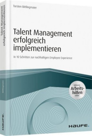 Libro Talent Management erfolgreich implementieren - inkl. Arbeitshilfen online Torsten Bittlingmaier