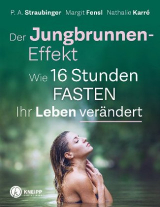 Könyv Der Jungbrunnen-Effekt P. A. Straubinger