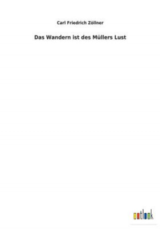 Carte Wandern ist des Mullers Lust Carl Friedrich Zollner