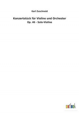 Książka Konzertstuck fur Violine und Orchester Karl Zuschneid