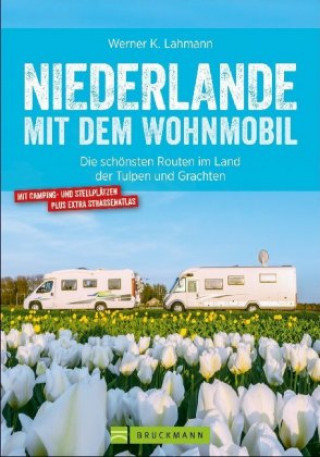 Kniha Niederlande mit dem Wohnmobil Werner Lahmann