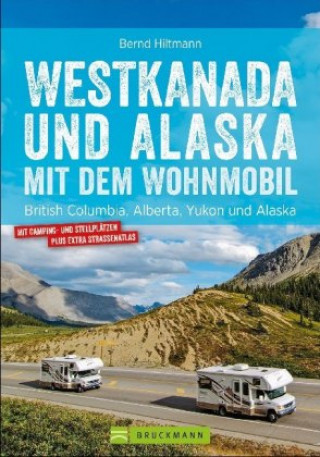 Carte Westkanada und Alaska mit dem Wohnmobil Bernd Hiltmann