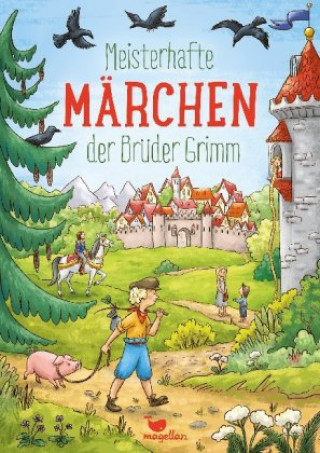 Könyv Meisterhafte Märchen der Brüder Grimm Jacob und Wilhelm Grimm