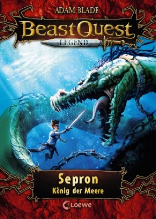Carte Beast Quest Legend (Band 2) - Sepron, König der Meere Adam Blade