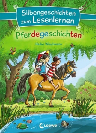Kniha Silbengeschichten zum Lesenlernen - Pferdegeschichten Heike Wiechmann