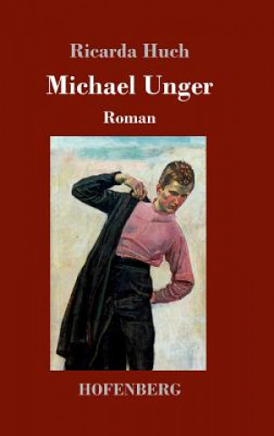 Kniha Michael Unger Ricarda Huch