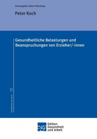 Книга Gesundheitliche Belastungen und Beanspruchungen von Erzieher/-innen Peter Koch