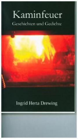 Knjiga Kaminfeuer Ingrid Herta Drewing