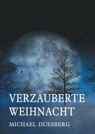 Carte VERZAUBERTE WEIHNACHT Michael Duesberg