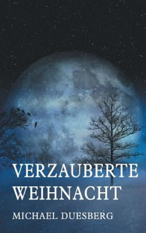 Carte VERZAUBERTE WEIHNACHT Michael Duesberg