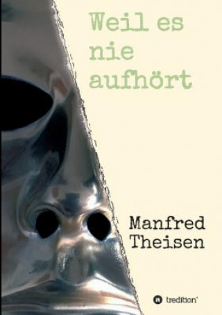 Книга Weil es nie aufhört Manfred Theisen