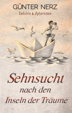 Kniha Sehnsucht nach den Inseln der Träume Günter Nerz