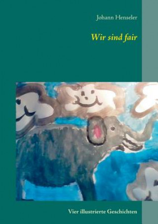 Book Wir sind fair Johann Henseler