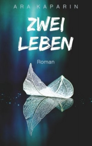 Knjiga Zwei Leben Ara Kaparin
