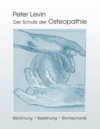 Livre Der Schatz der Osteopathie Peter Levin