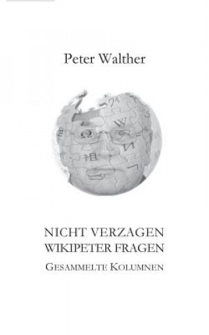 Kniha Nicht verzagen - WikipeteR fragen Peter Walther