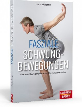 Könyv Fasziale Schwungbewegungen Stefan Wegener