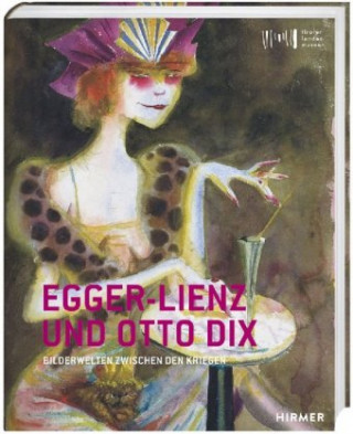 Knjiga Egger-Lienz und Otto Dix Wolfgang Meighörner